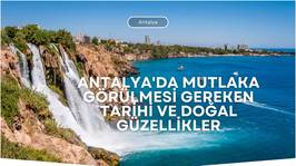 Antalya'da Mutlaka Görülmesi Gereken Tarihi ve Doğal Güzellikler