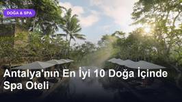 Antalya'nın En İyi 10 Doğa İçinde Spa Oteli
